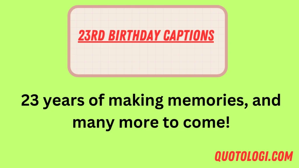 23rd Birthday Captions
