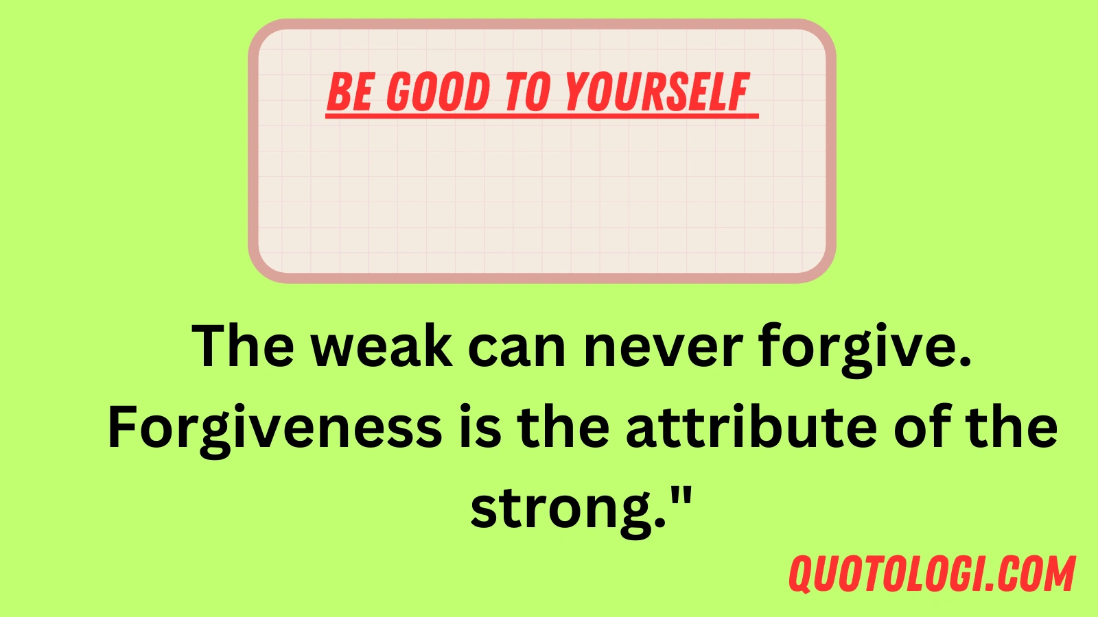 Be Good to Yourself