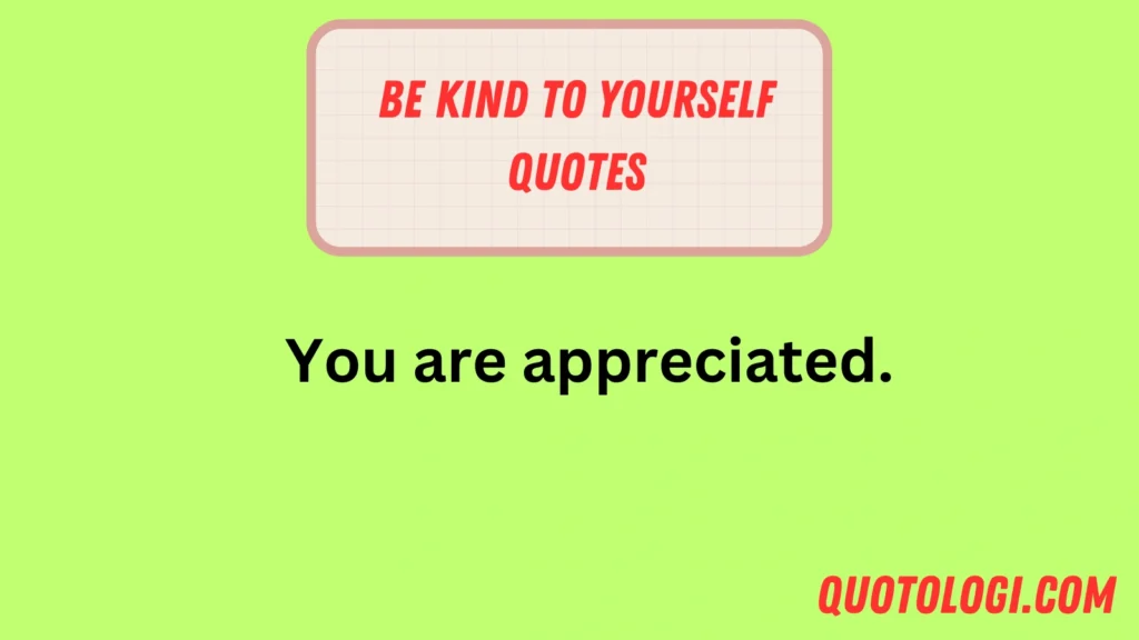 Be Kind to Yourself Quotes