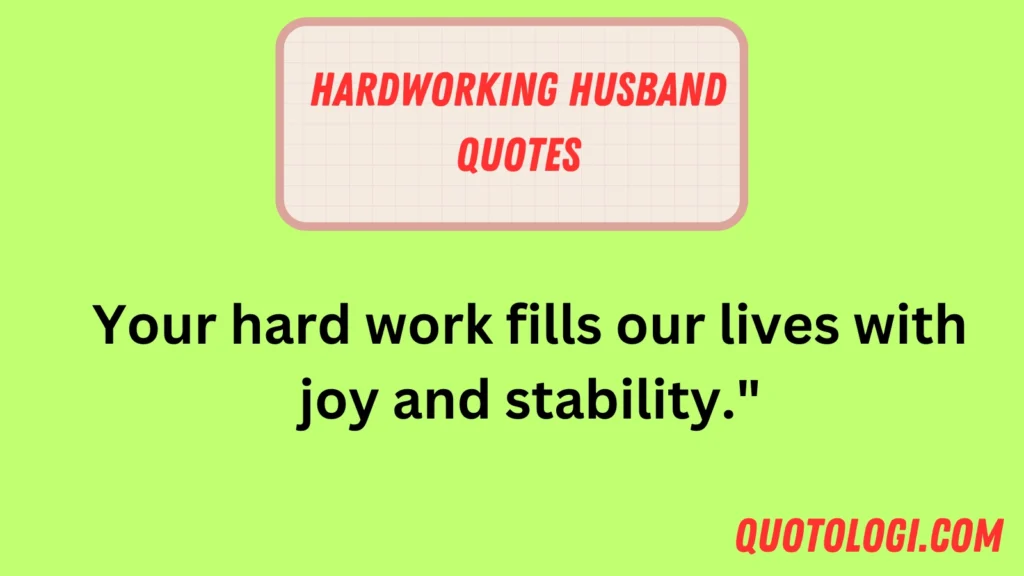 Hardworking Husband Quotes