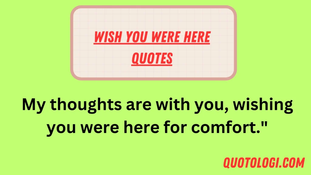 Wish You Were Here Quotes