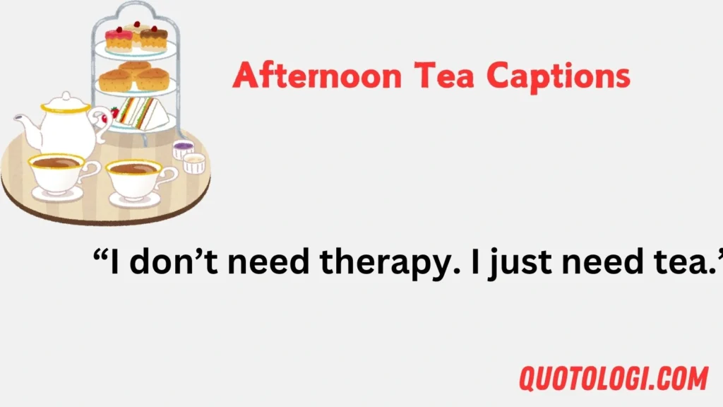 Afternoon Tea Captions