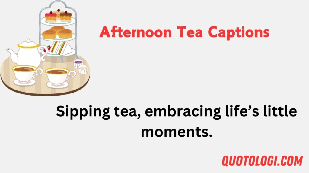 Afternoon Tea Captions