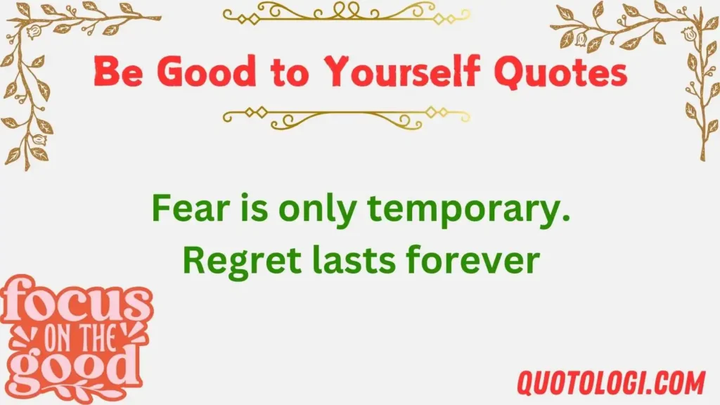 Be Good to Yourself Quotes