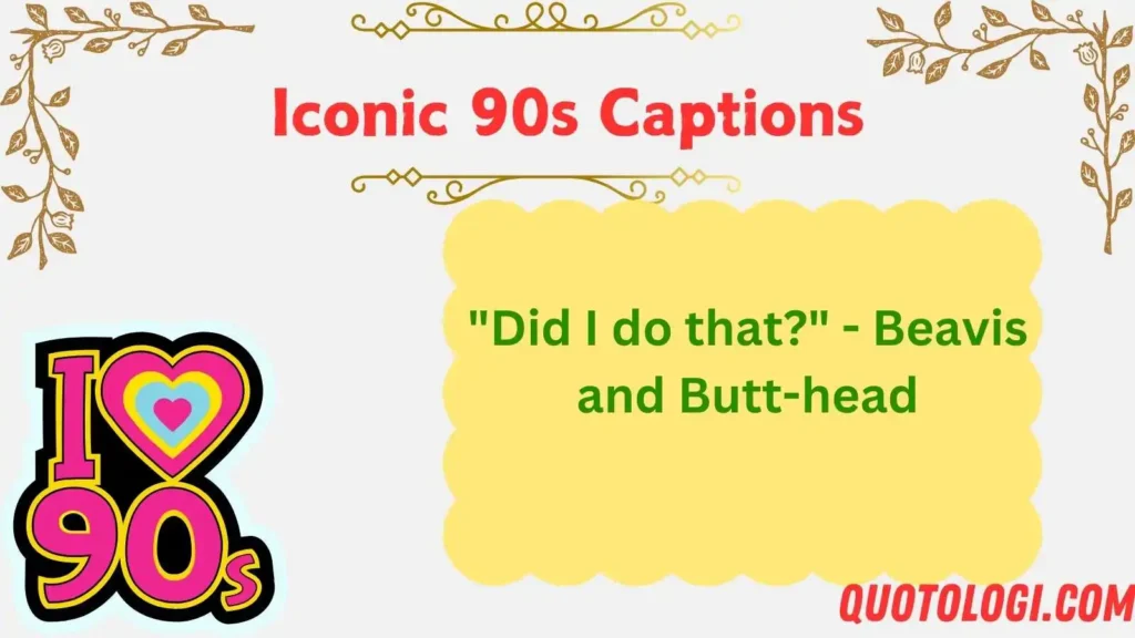 Iconic 90s Captions