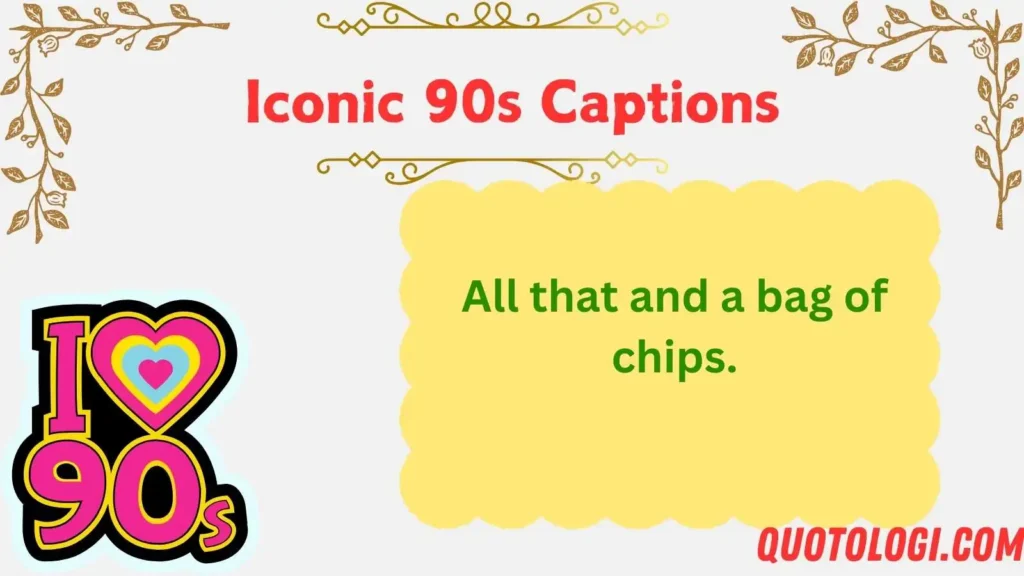 Iconic 90s Captions