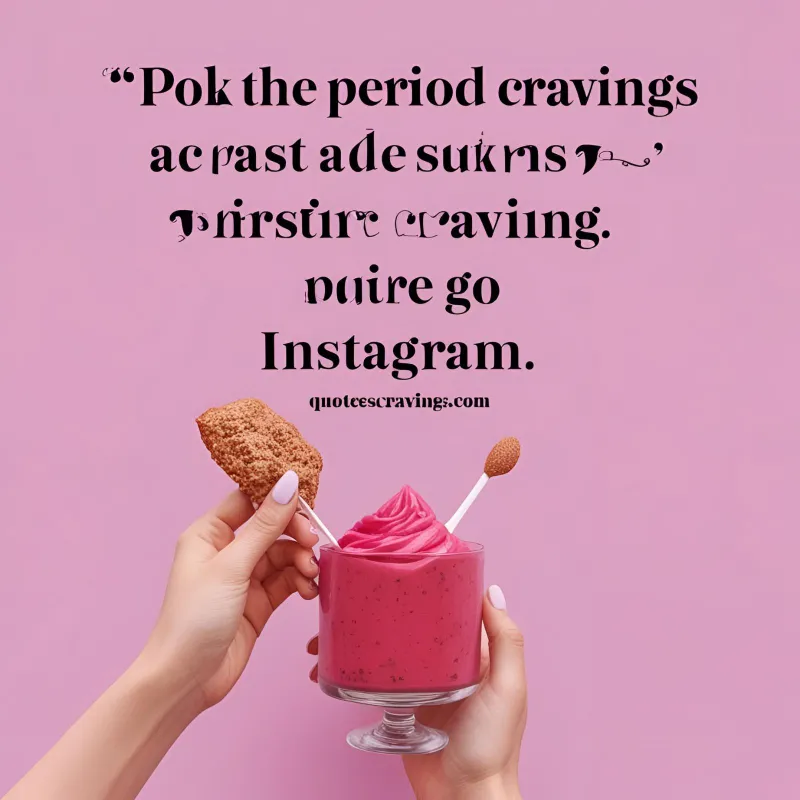 period cravings quotes