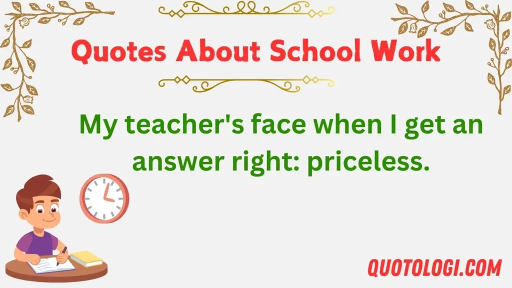 Quotes About School Work