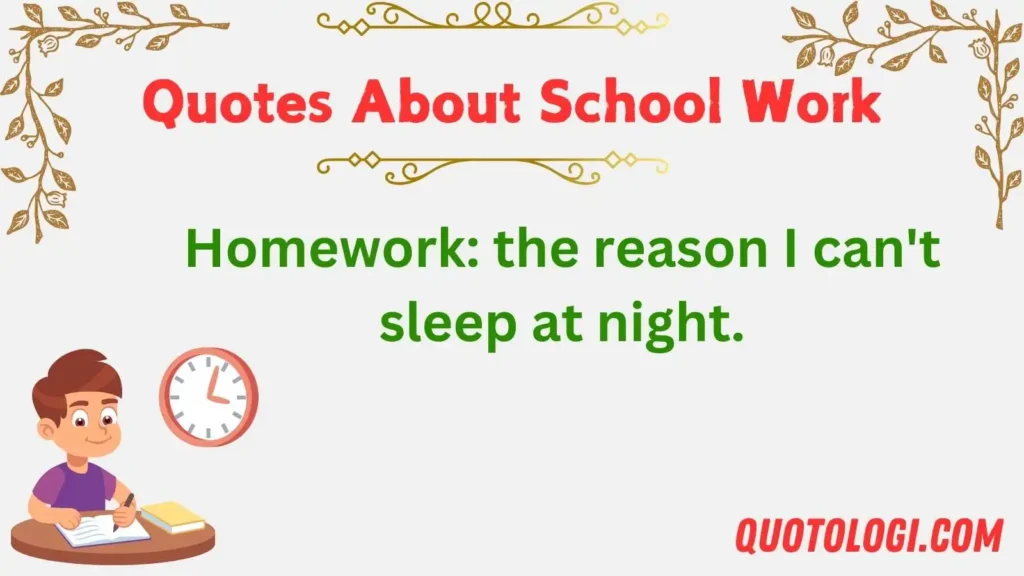 Quotes About School Work