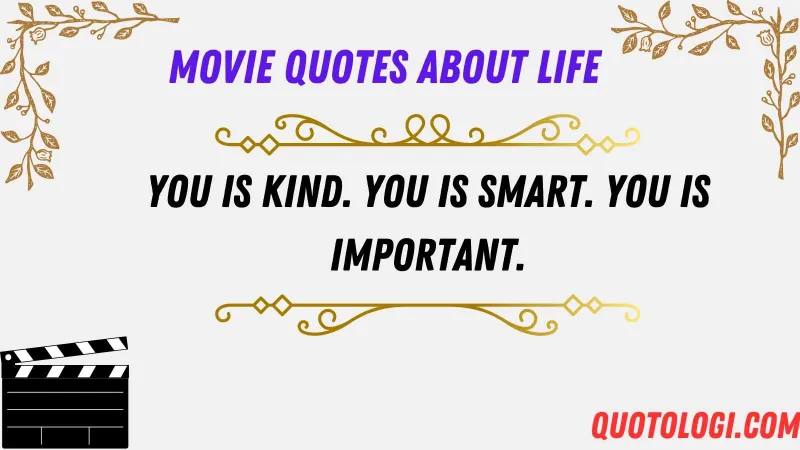 Movie Quotes About Life