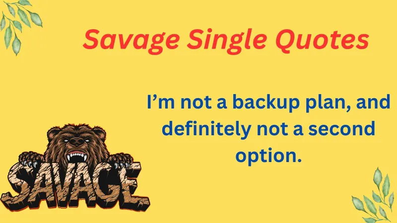 Savage Single Quotes