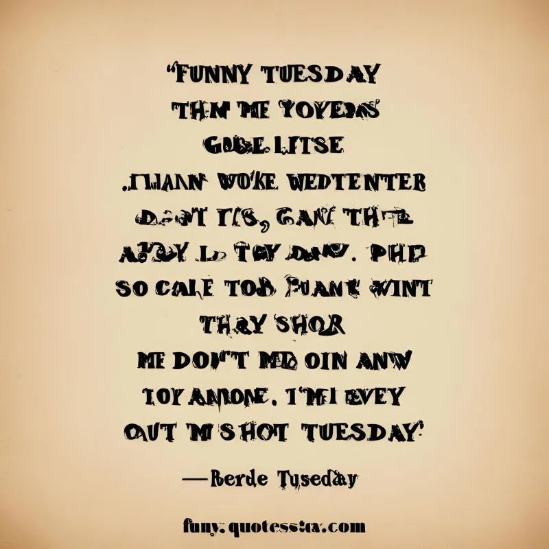 funny tuesday quotes