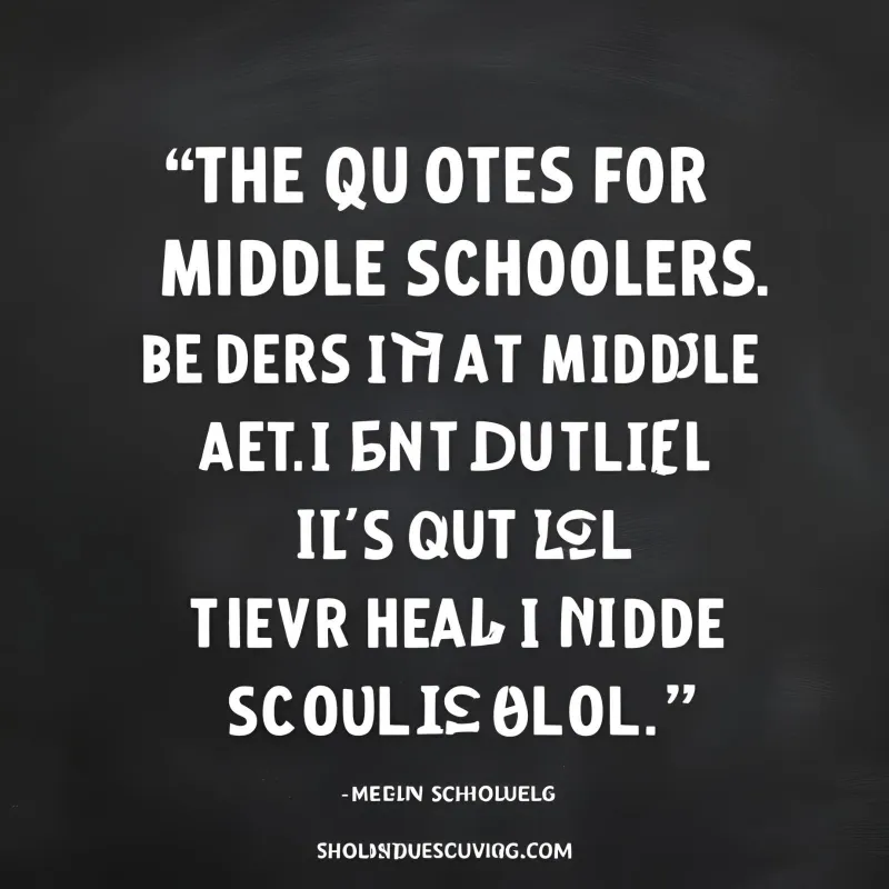 quotes for middle schoolers