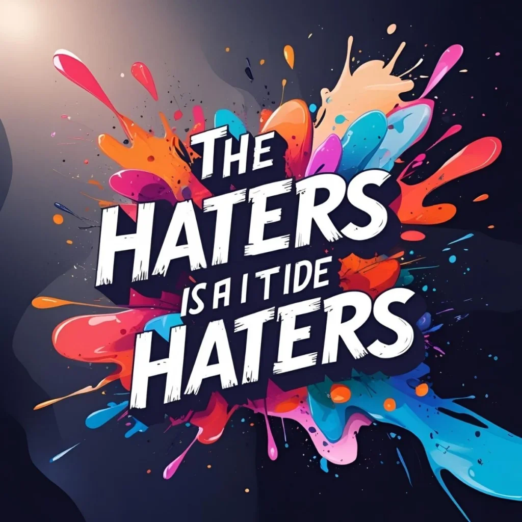 Haters Quotes