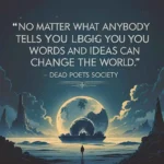 Dead Poets Society Quotes