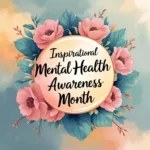 Mental Health Awareness Month Quotes