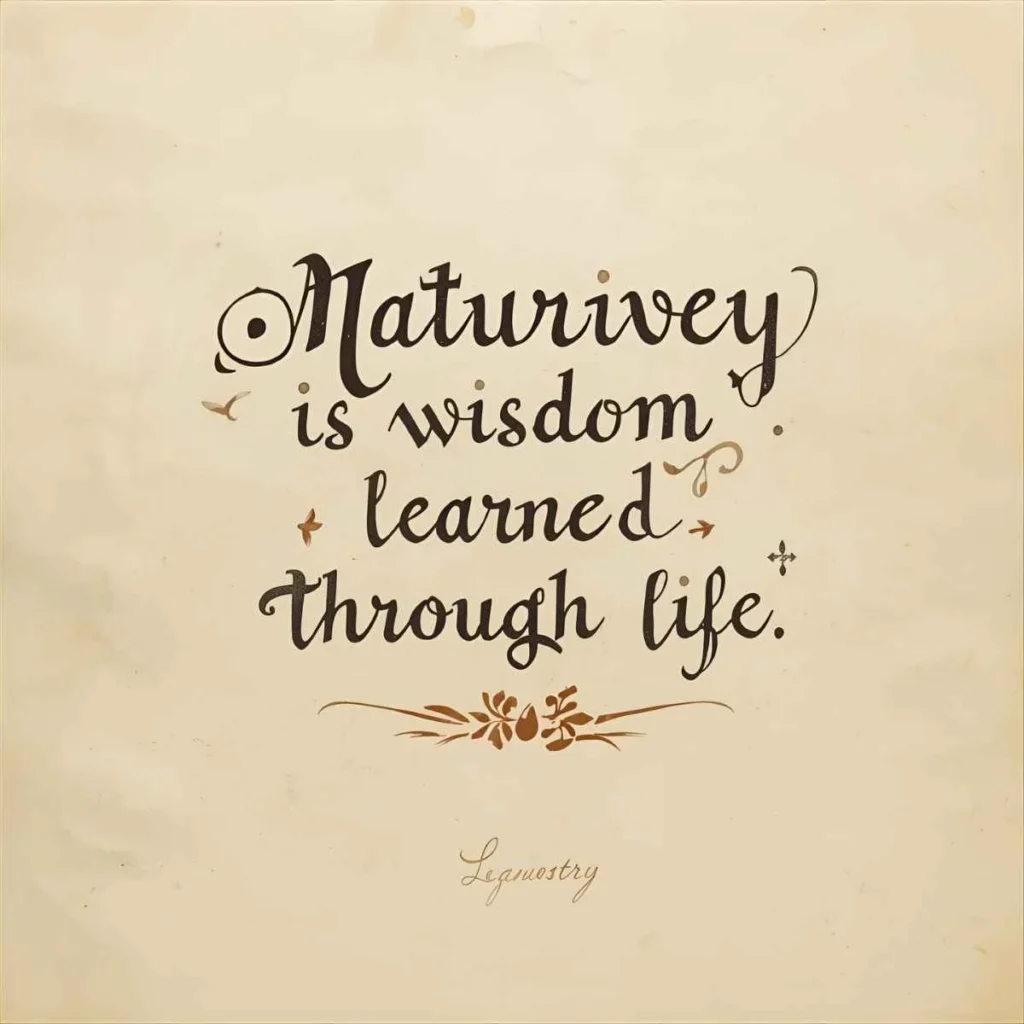 Maturity Quotes